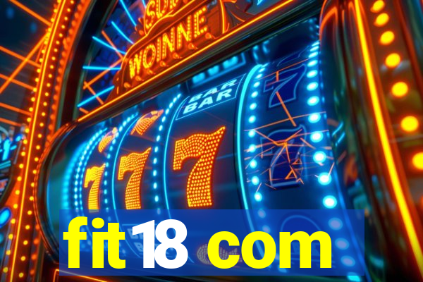 fit18 com